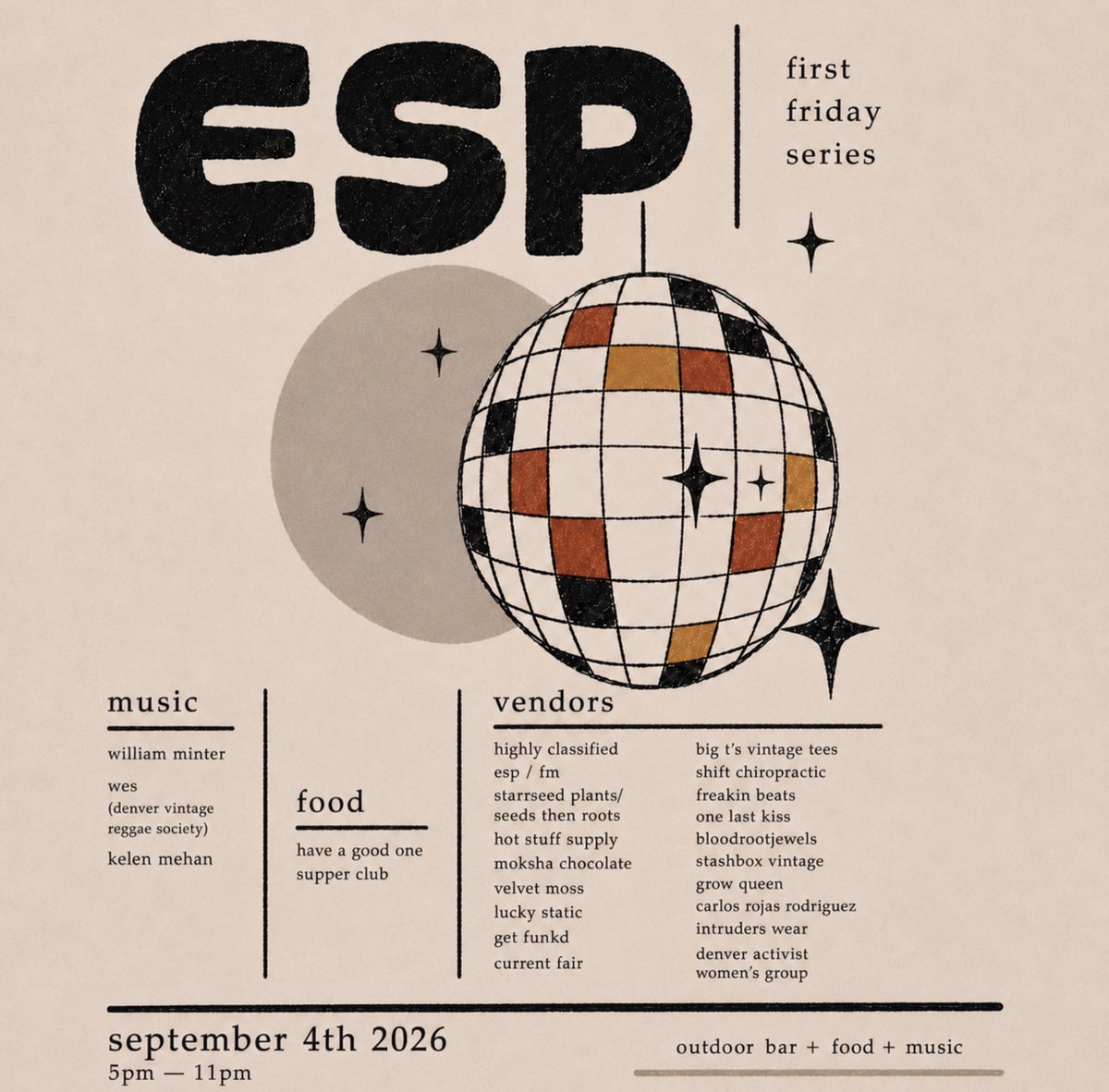 Flyer for the ESP First Friday Series on September 4, 2026, from 5 PM to 11 PM, featuring an outdoor bar, food, and music. The retro-style poster includes an illustration of a disco ball and lists music by William Minter, Wes, and Kelen Mehan; food by Have a Good One Supper Club; and various local vendors including Moksha Chocolate.